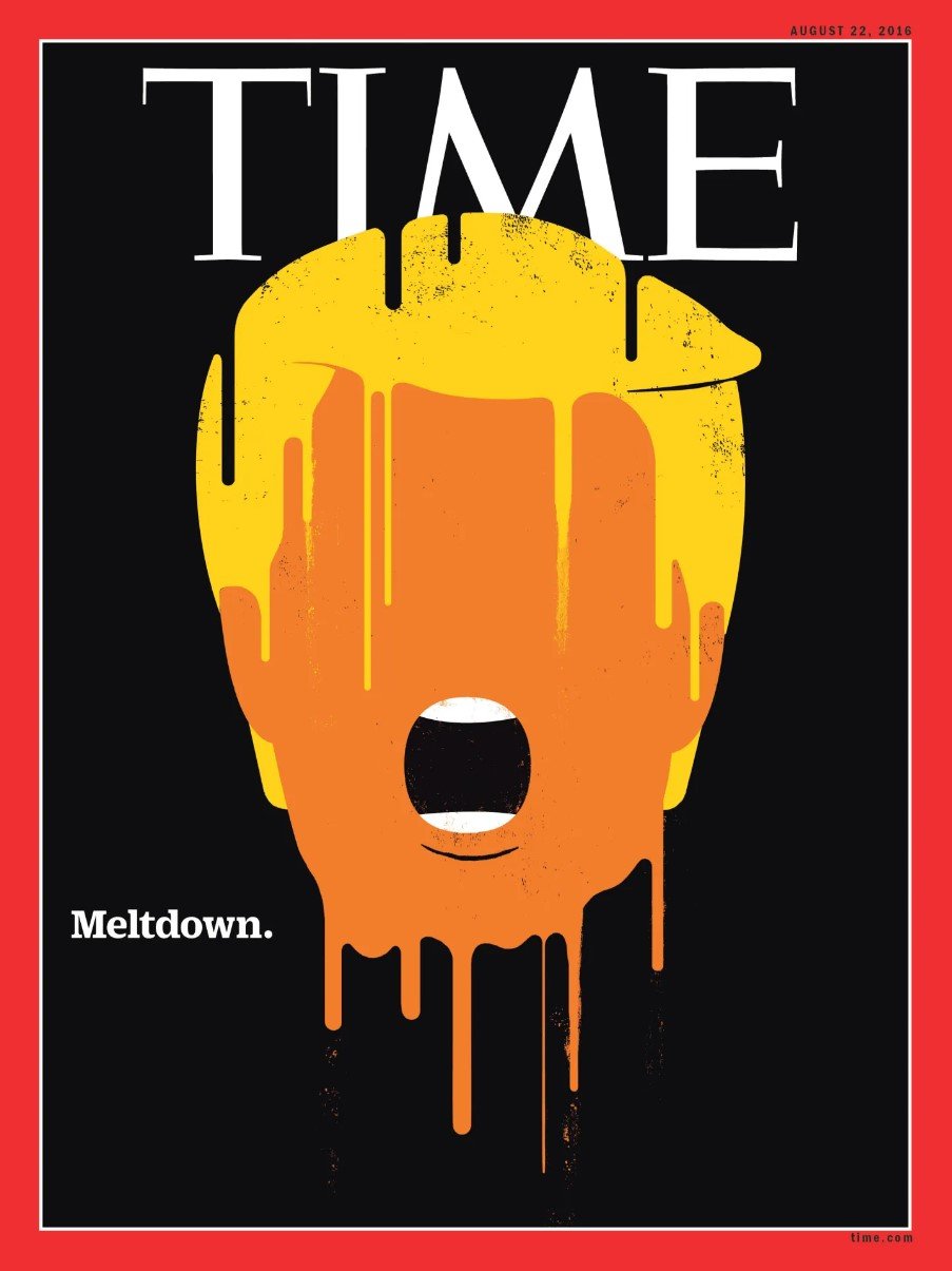  The cover of Time from August 22 2016. This was far too premature. Time magazine's editors noticed that Trump had ignored all advice from the RNC and Reince Priebus us once he secured the GOP nomination in July 2016. If they only knew that he'd suffer three more August meltdowns as the sitting president, and one more meltdown as the three-time GOP presidential nominee.  